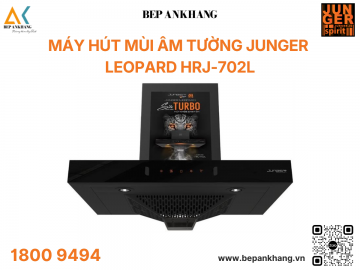 Máy hút mùi áp tường Junger Leopard HRJ-702L 